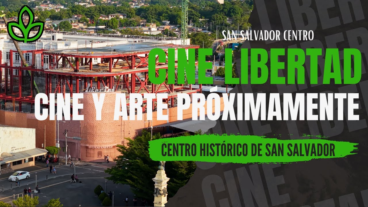 Nuevo Cine Libertad En Proceso de Convertirse En La Cuna Del Cine Salvadore&ntilde;o Reportaje 4K