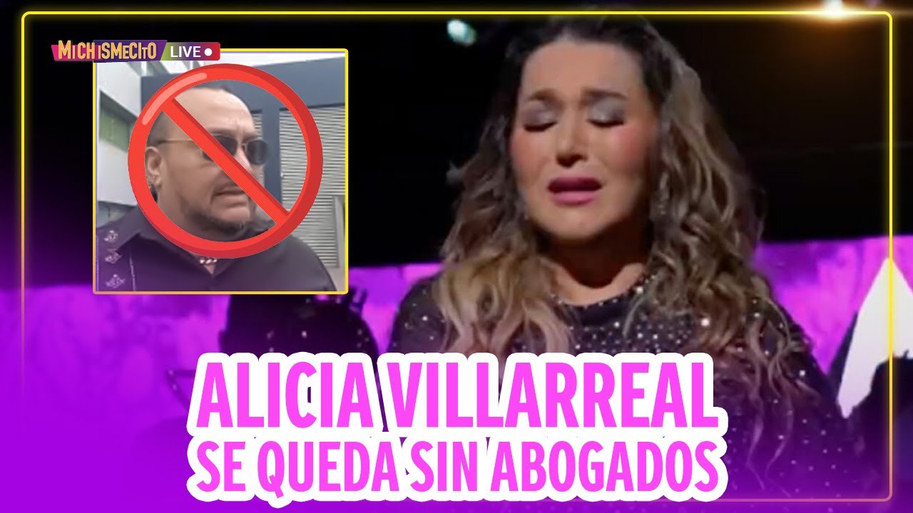 Alicia Villarreal se queda sin abogados / MICHISMECITO