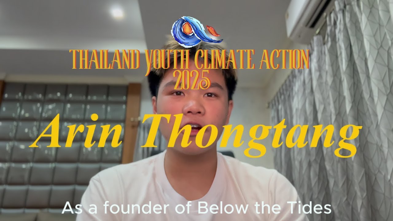 Thailand Youth Climate Action 2025 &ndash; Top 10 Selected Participant