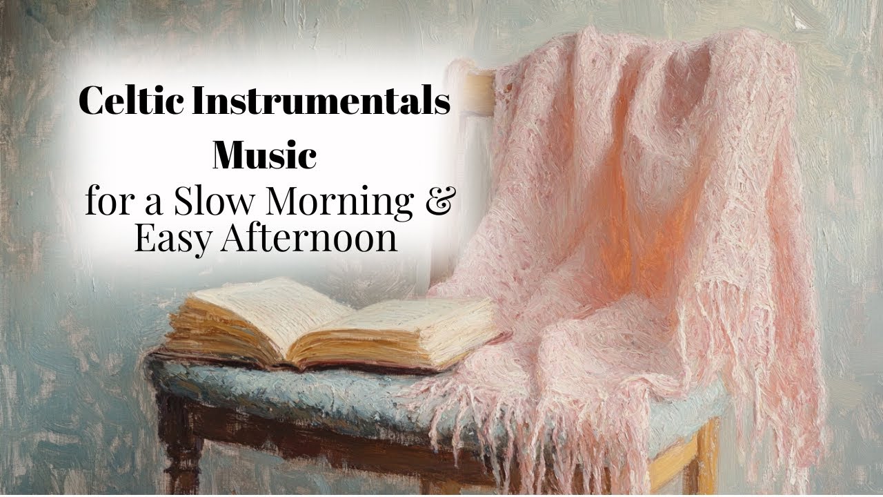 Celtic Calm Instrumental Music (2 Hours) | Cozy Home, Study & Relax