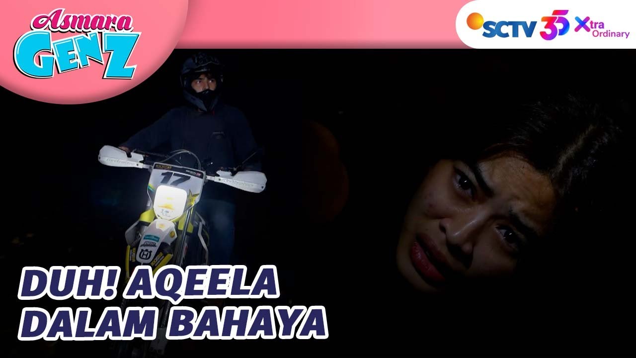 WADUH!! Aqeela Dalam Bahaya? | Asmara Gen Z - Episode 267