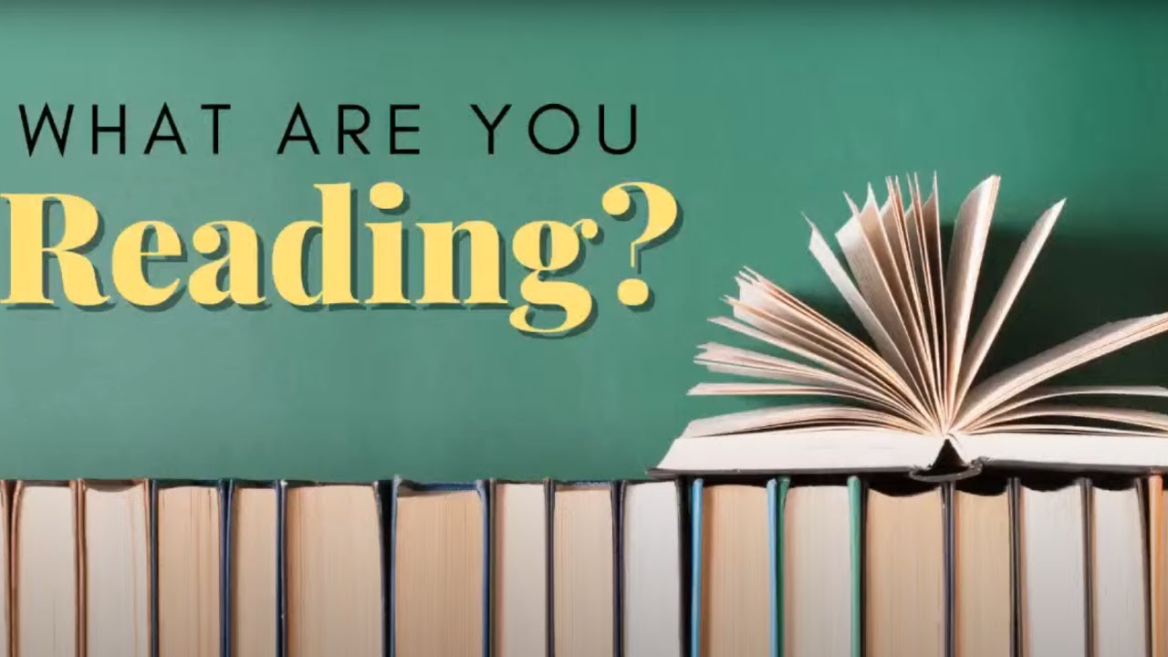 What Are You Reading?