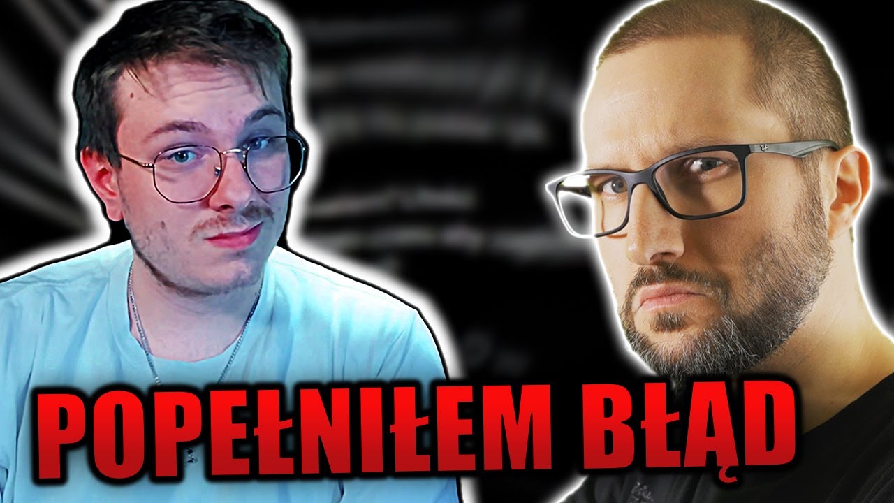 Muszę przyznać się do błędu...