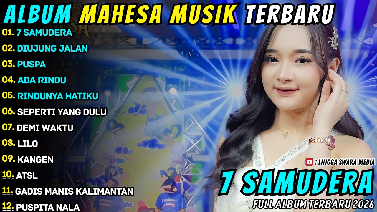 Album Mahesa Musik | 7 SAMUDERA - DIUJUNG JALAN | Ersa Amelia Lingga Swara Media Full Album Terbaru