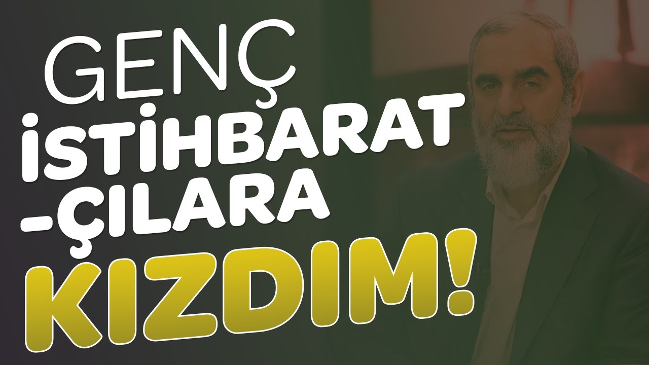 GENÇ İSTİHBARATÇILARA KIZDIM! | Nureddin Yıldız