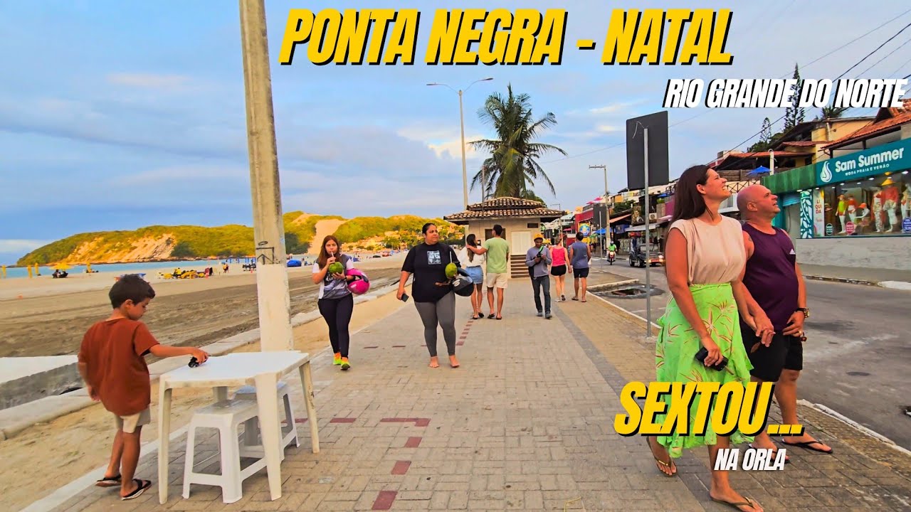 PELO BAIRRO DE PONTA NEGRA ATÉ A ORLA DA PRAIA! NATAL- RIO GRANDE DO NORTE- BRASIL