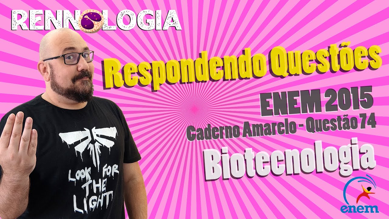 Resolução de Questões - Biotecnologia - ENEM 2015 - Caderno Azul - Questão 74