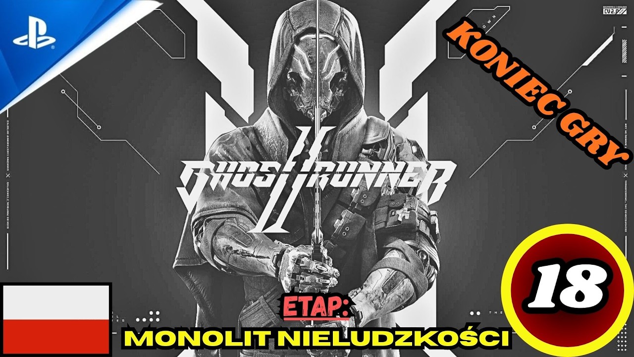 [Koniec Gry] Ghostrunner 2 PL #18 Oto nadszedł kres Mitry (PS5)