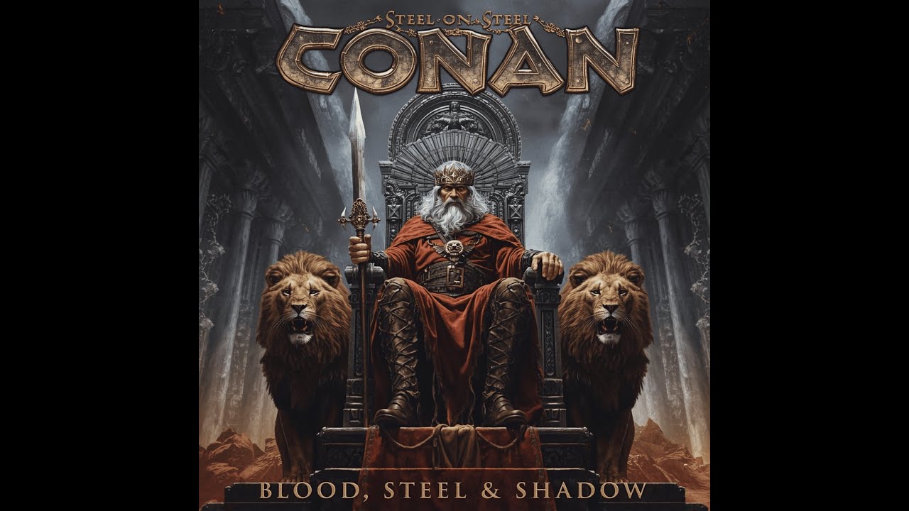 STEEL ON STEEL - Conan: Blood, Still and Shadow