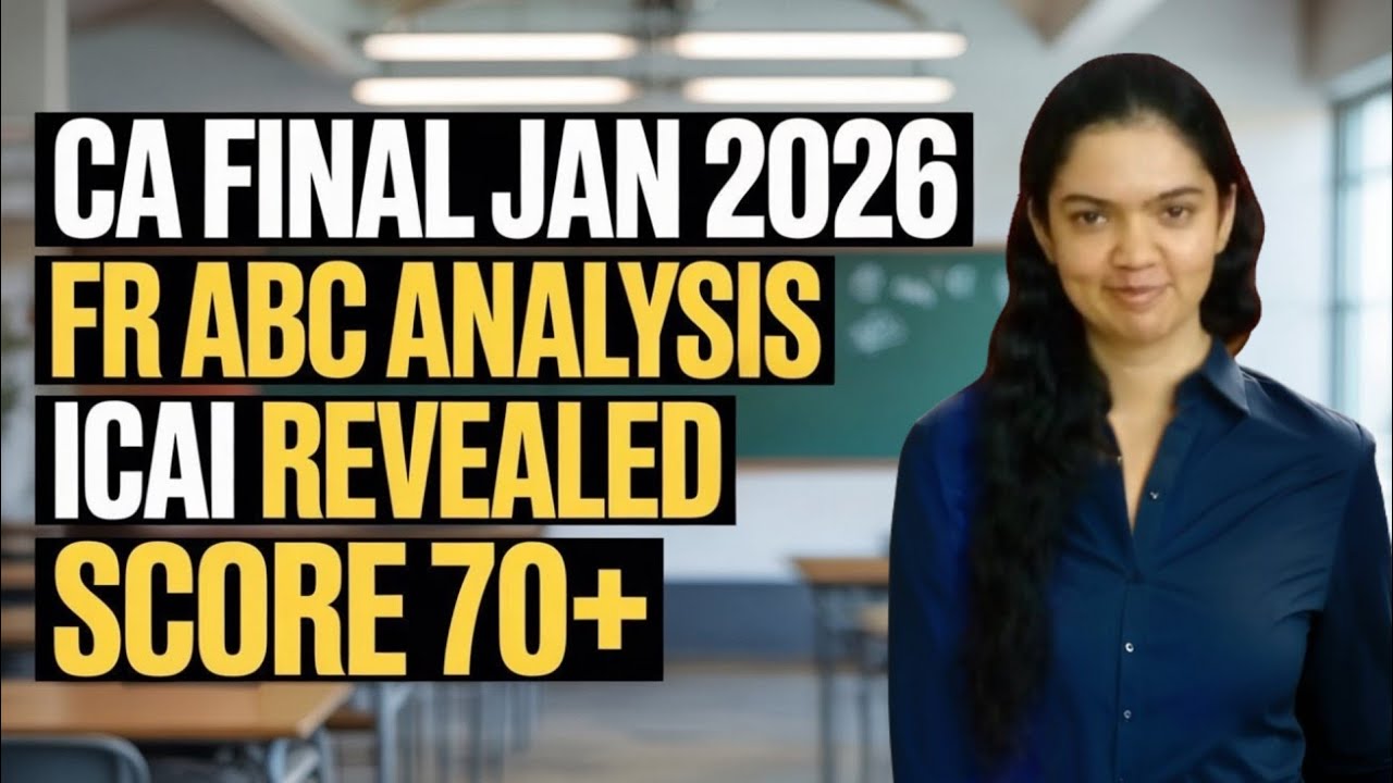 CA Final Jan 2026 FR | ICAI Reveals ABC Analysis | Score 70+ Strategy