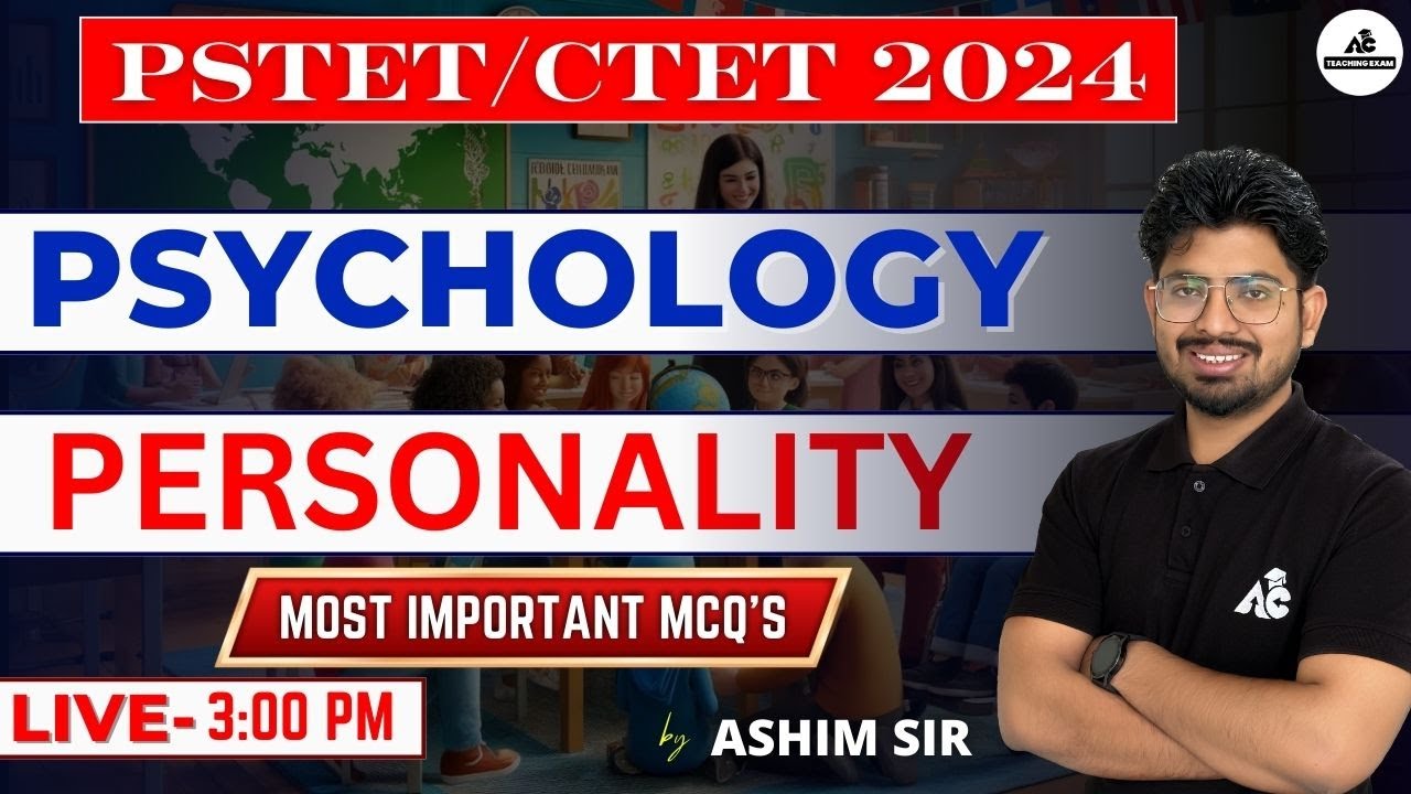 PSTET/CTET 2024 | PSYCHOLOGY | PERSONALITY | Most Important MCQ'S  | Live 3:00 PM | By Ashim Sir