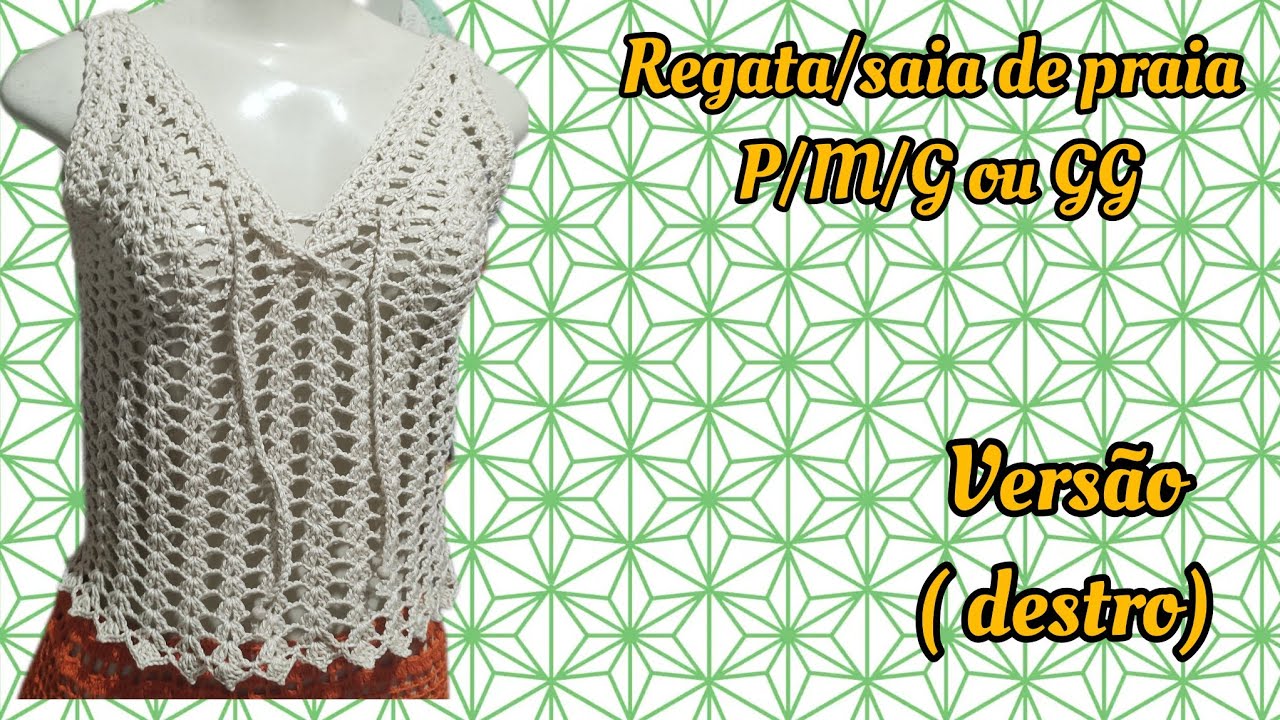 tutorial passo a passo regata/saída praia em crochê(2 em 1) (parte 1) versão destro