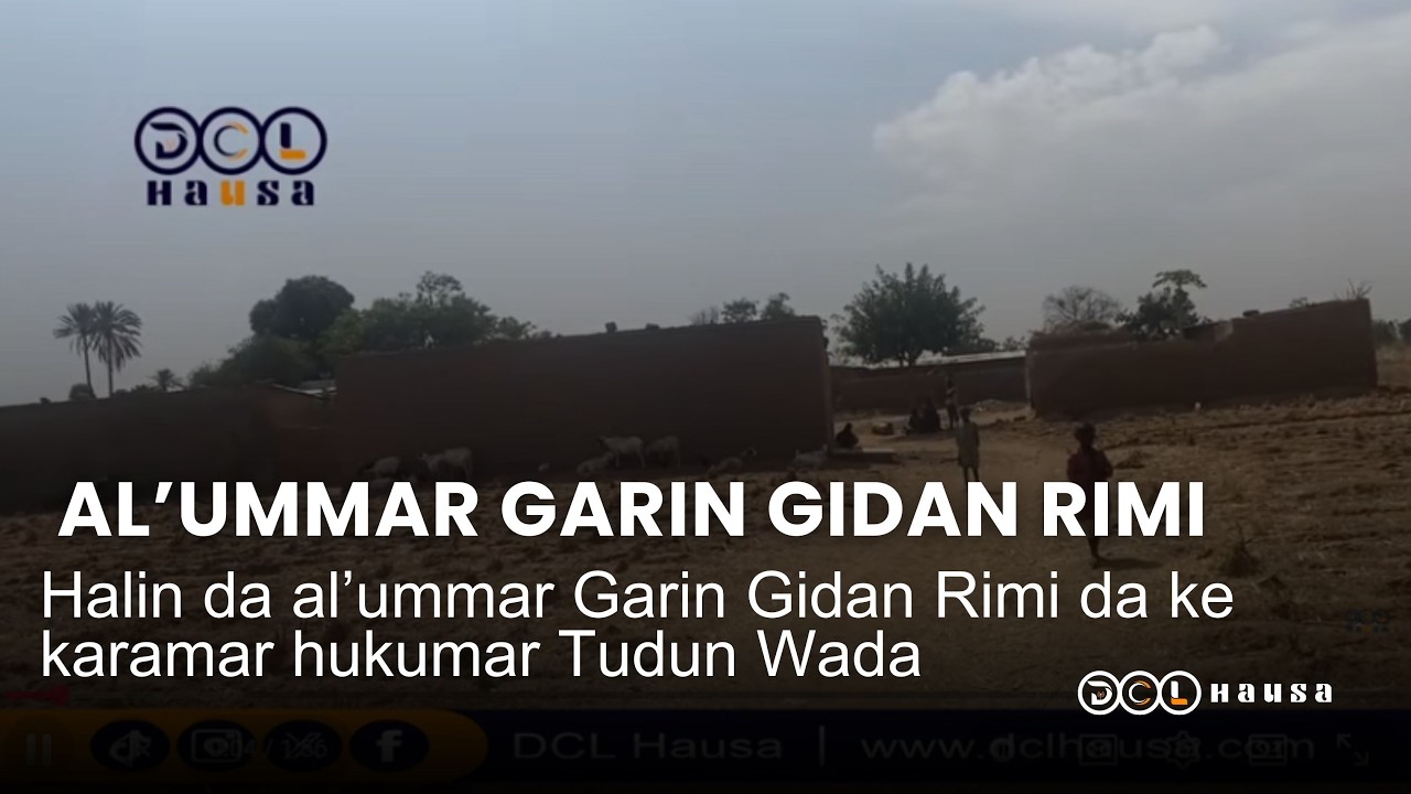 Halin da al’ummar Garin Gidan Rimi da ke karamar hukumar Tudun Wada