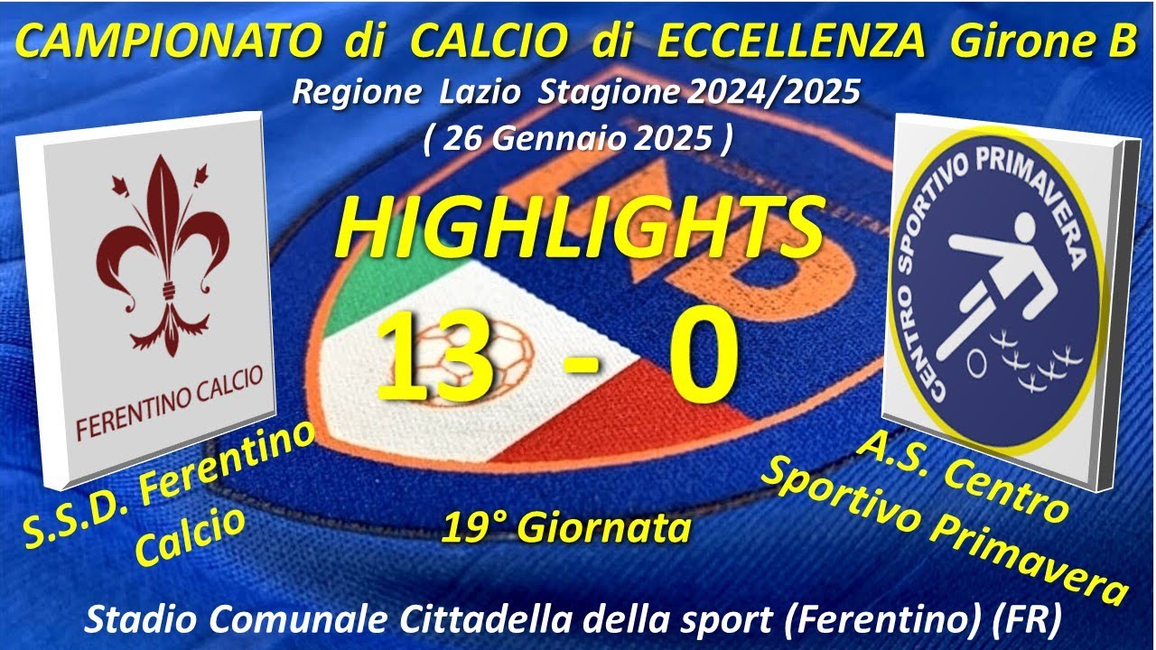 Highlights 19°Giornata Campionato di Eccell. Gir.B (SSD Ferentino Calcio - Centro Sportivo Primavera