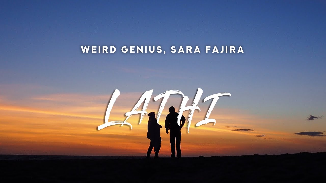 Weird Genius - LATHI (Lyrics) feat. Sara Fajira