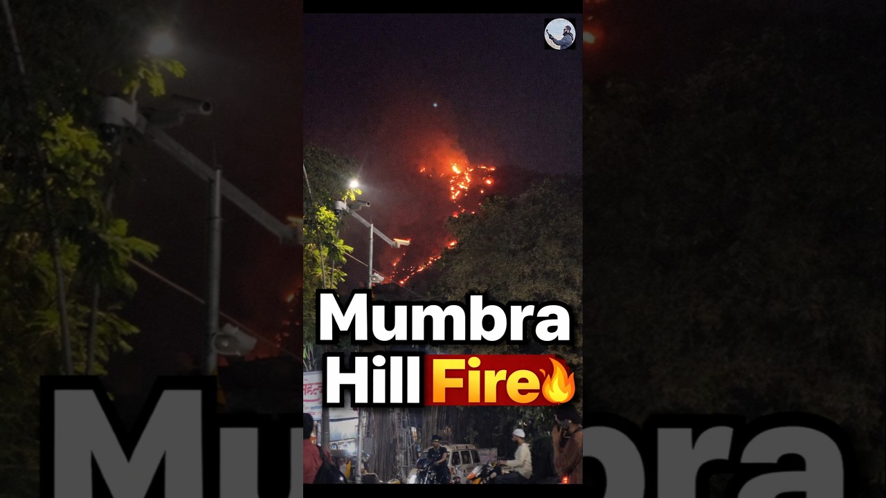 Horrific fire on the hill of Mumbra 🔥⛰️ | Hill Fire in Mumbra |