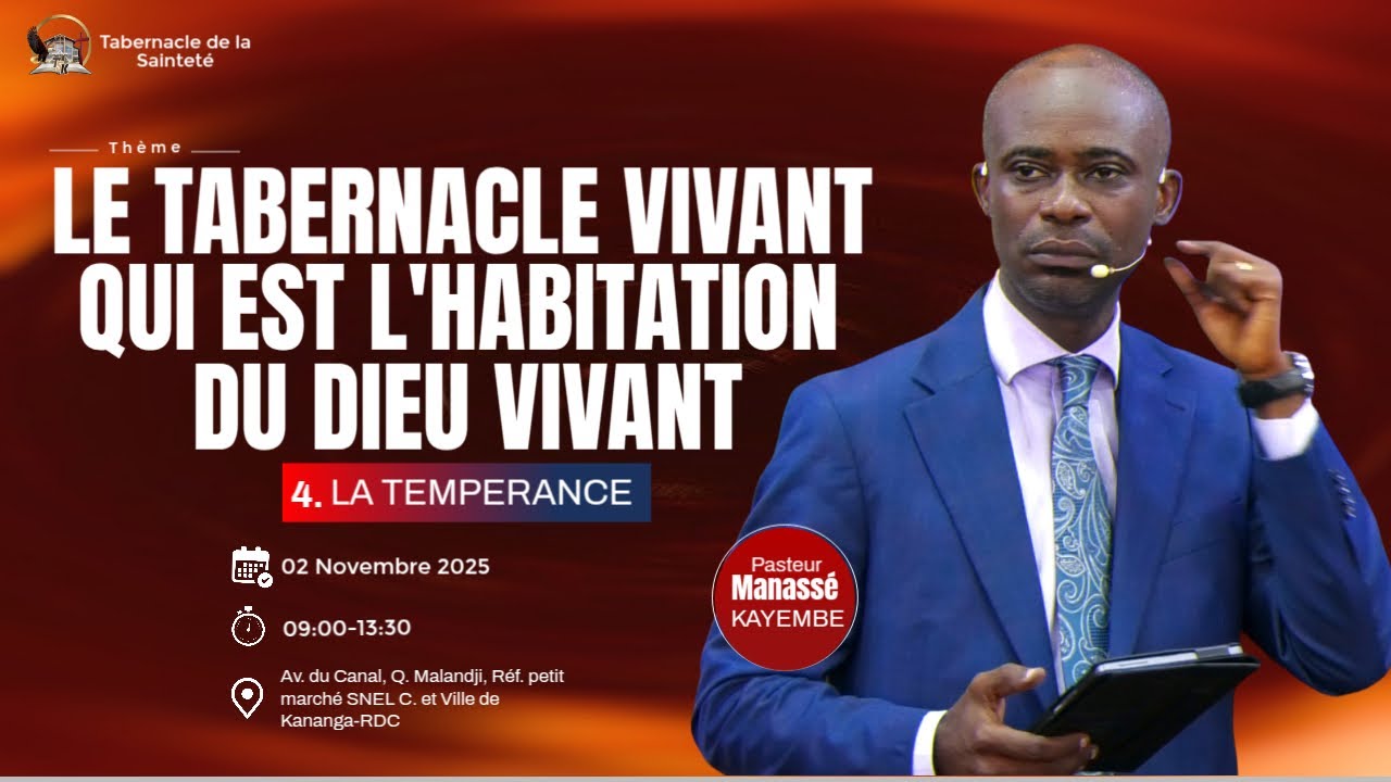 LE TABERNACLE VIVANT, QUI EST L'HABITATION DU DIEU VIVANT J13 | Pst. Manassé KAYEMBE | 02.11.2025