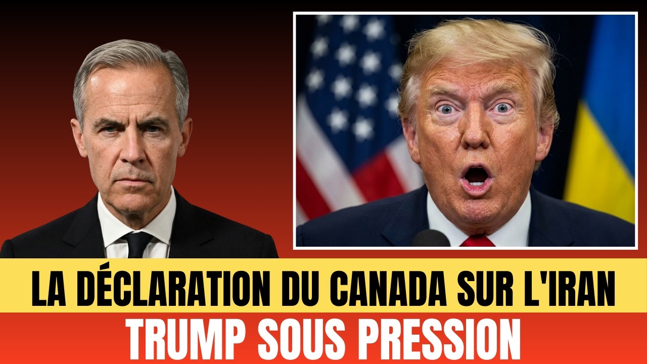 La déclaration du Canada sur l'Iran isole Trump — et la pression monte de partout à la fois