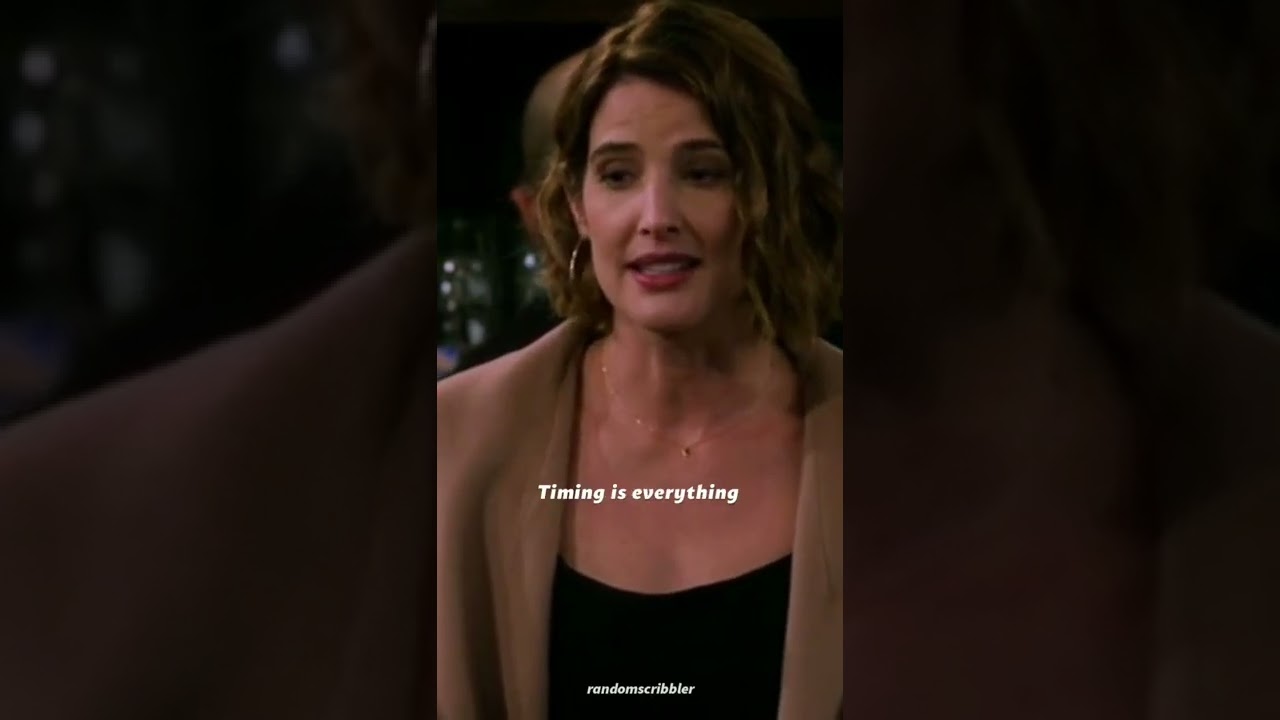 Timing's a bitch. Timing is everything. #HIMYM #HIMYF #robinscherbatsky #Sophie #love #timing #yt #1