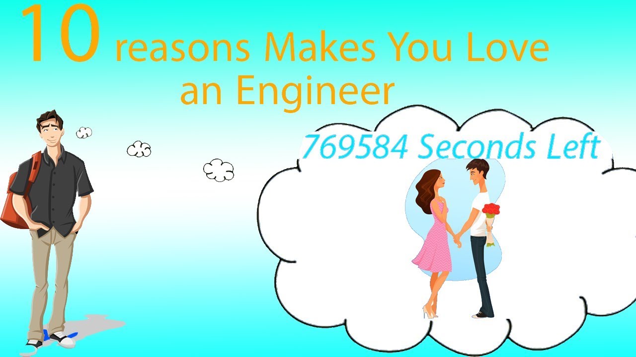 10 Reason Makes You Love an Engineer. You Should Know Why You should Date an Engineer !!  (Romantic)