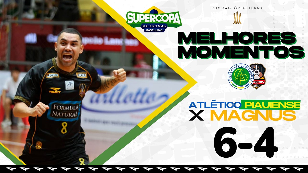 Melhores Momentos Atl&eacute;tico Piauiense 6x4 Magnus | Supercopa de Futsal Masculino 2026 | 3&ordf; Rodada