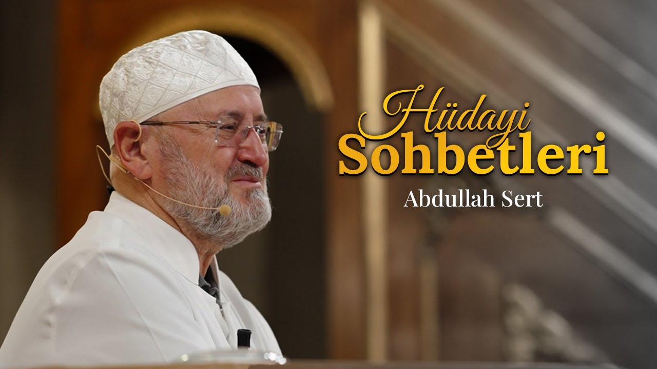 Nefs Tezkiyesi ve Kalp Tasfiyesi | H&uuml;dayi Sohbetleri - Abdullah Sert