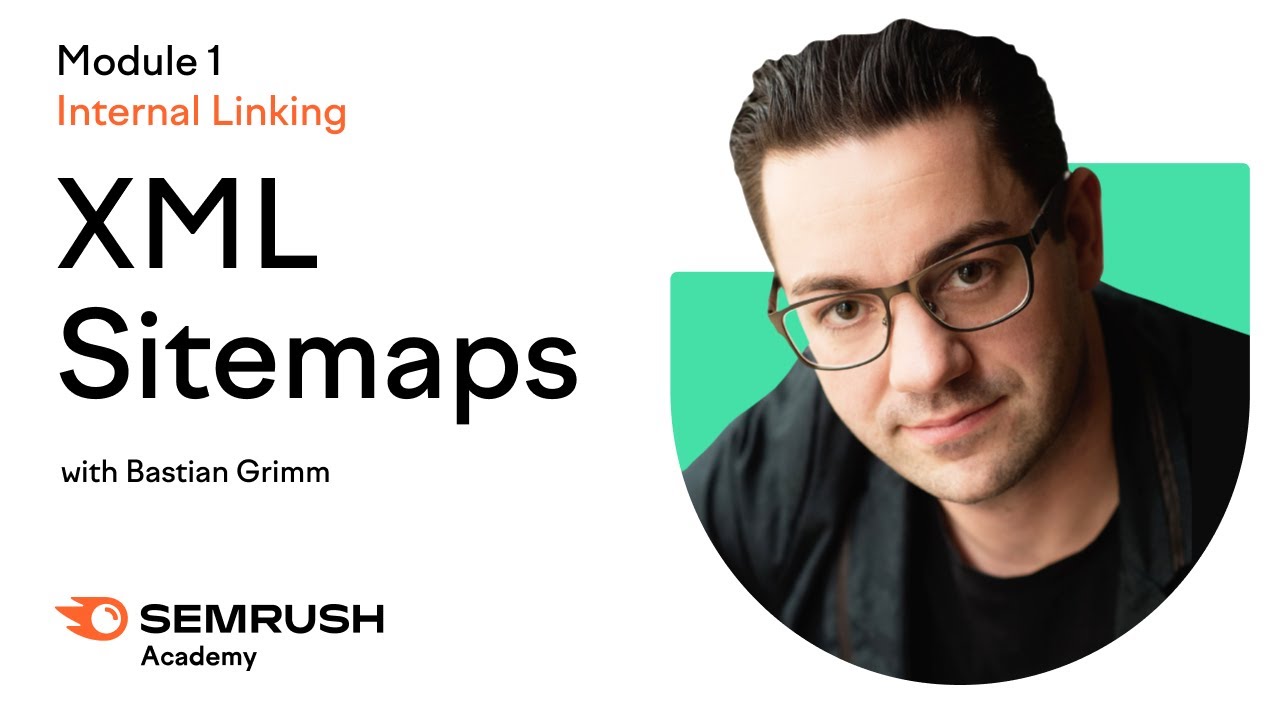 XML Sitemaps | Lesson 4/34 | Semrush Academy