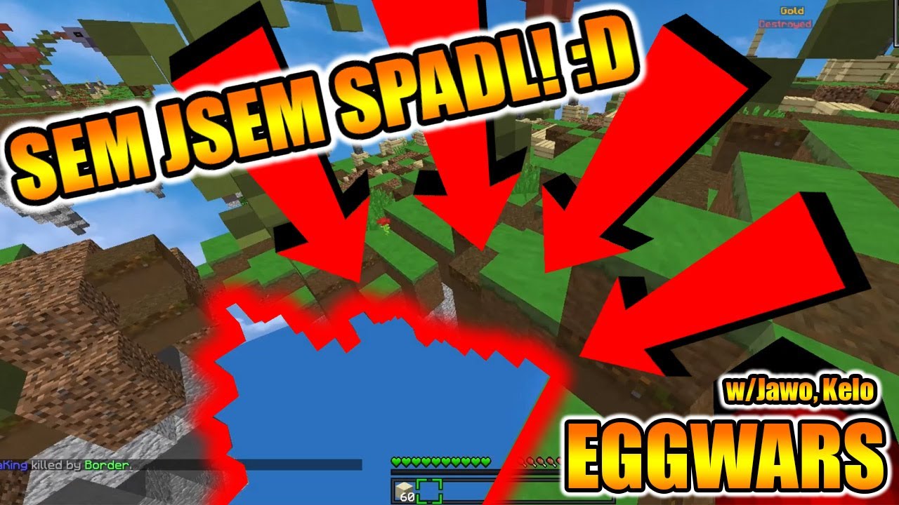 NEJVĚTŠÍ FAIL V EGGWARS! [MarweX&Kelo&Jawo]