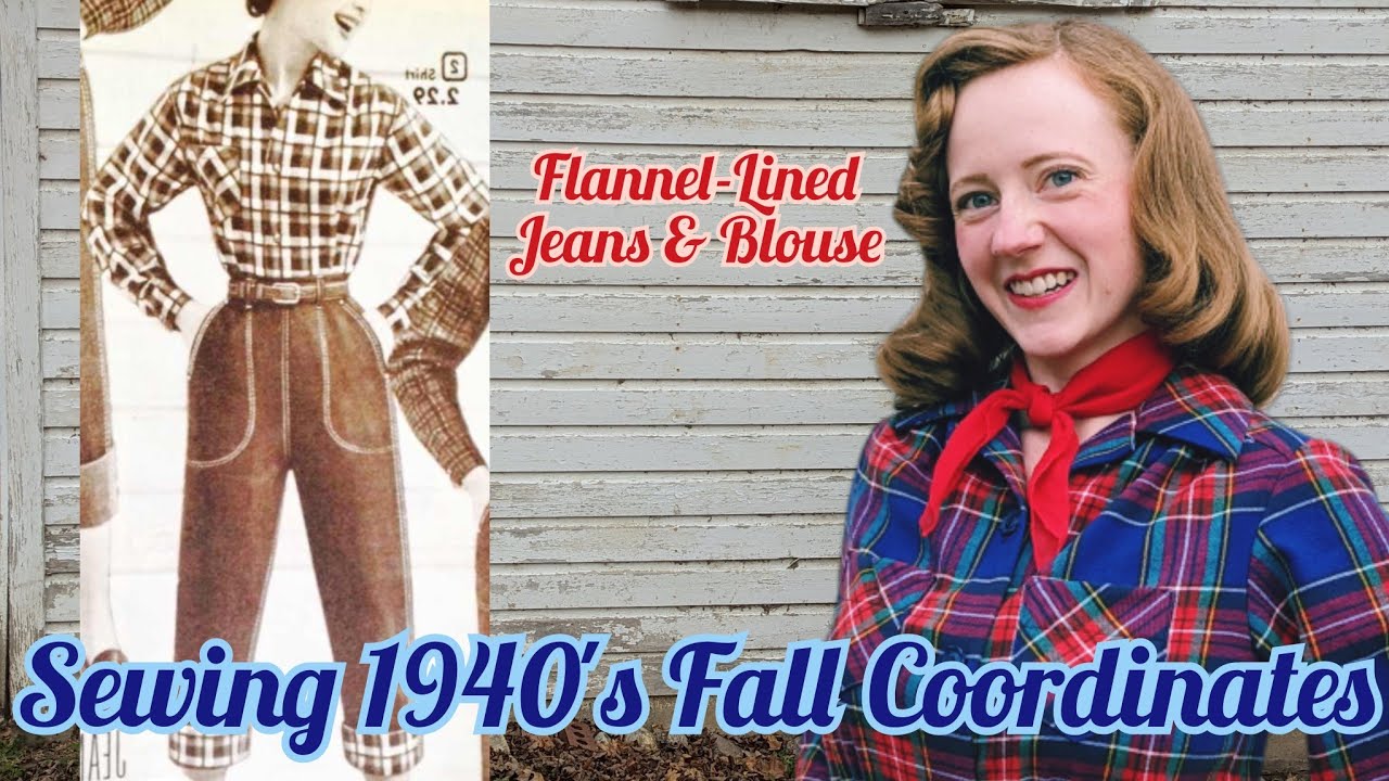 Sewing 1940's Coordinates | Making A Vintage Style Flannel-Lined Jeans & Blouse Set For Fall/Winter