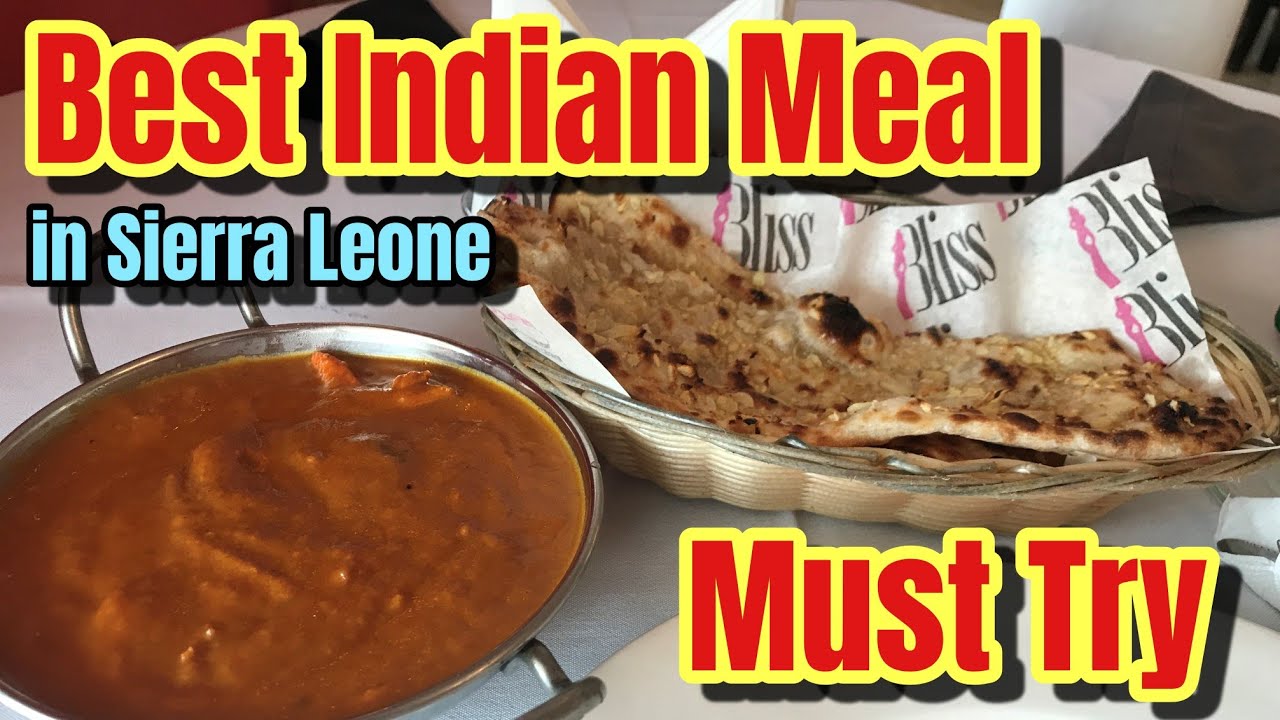 Sierra Leone Restaurant/ Best Indian Food in Sierra Leone/ 【Bliss Restaurant】