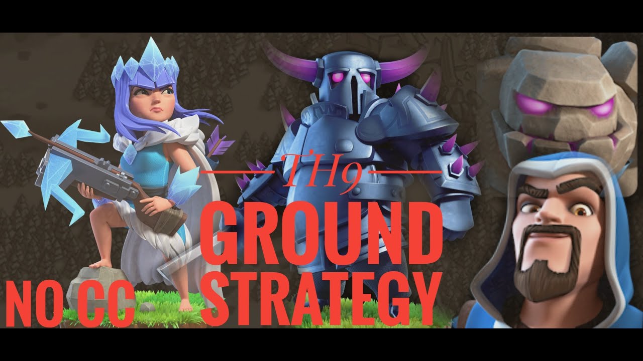 TH9 ground attack strategy without CC