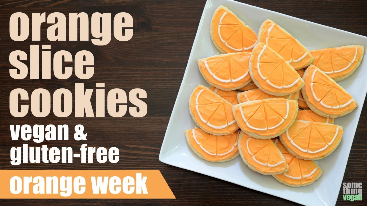 orange slice cookies (vegan & gluten-free) Something Vegan Orange Week