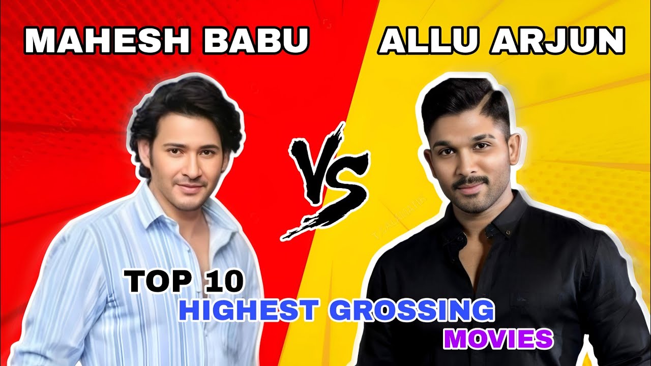 Mahesh Babu Vs Allu Arjun Top 10 Highest Grossing Movies 🍿