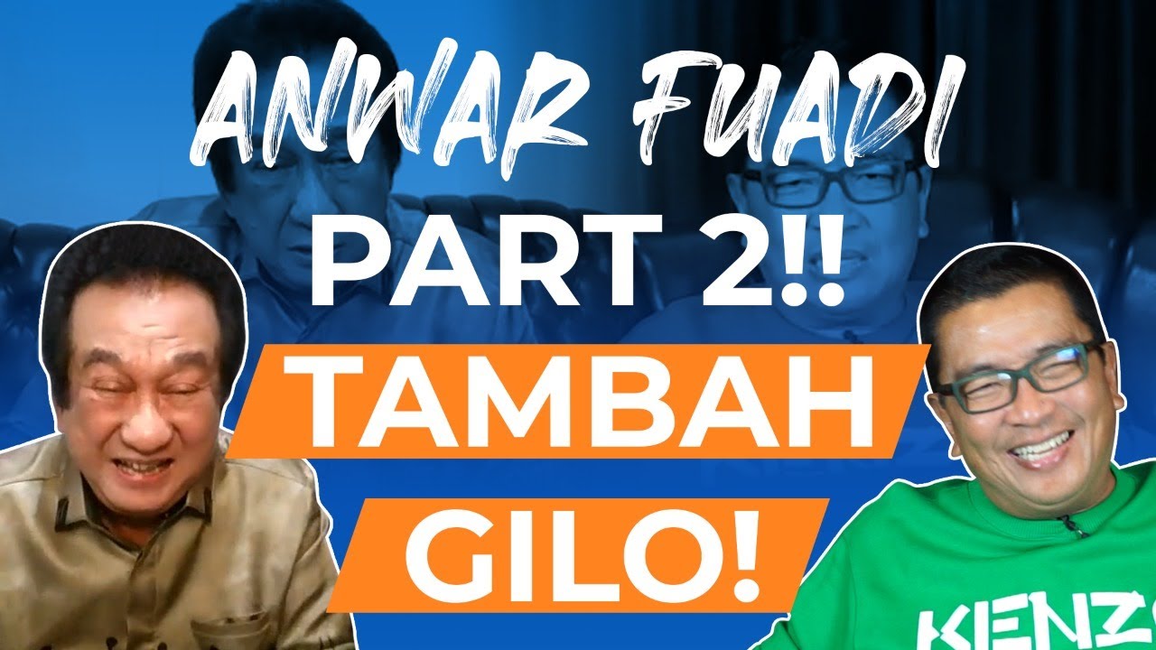 Anwar Fuadi Part 2 : Tambah Gilo !! | Helmy Yahya Bicara