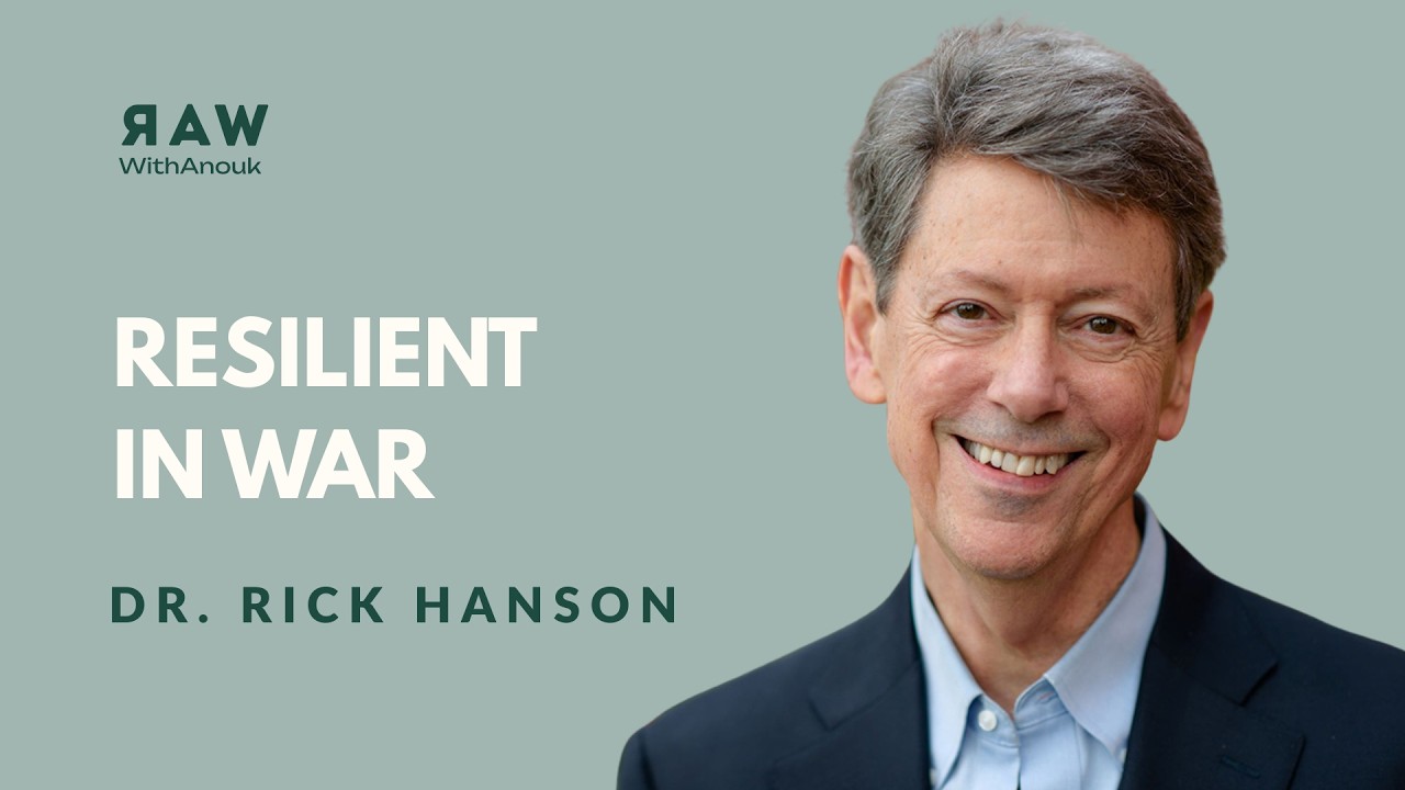 How to Stay Calm During War | Dr. Rick Hanson on Trauma & Resilience