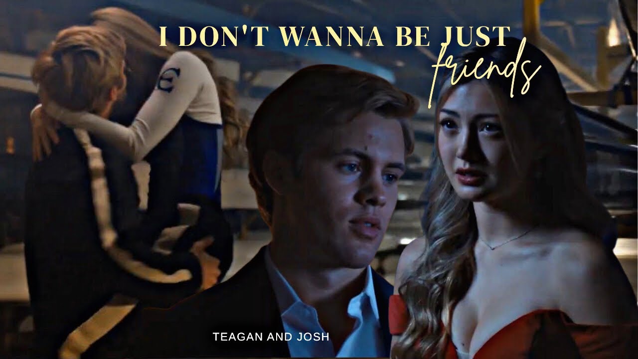 Teagan & Josh - I don't wanna be just friends