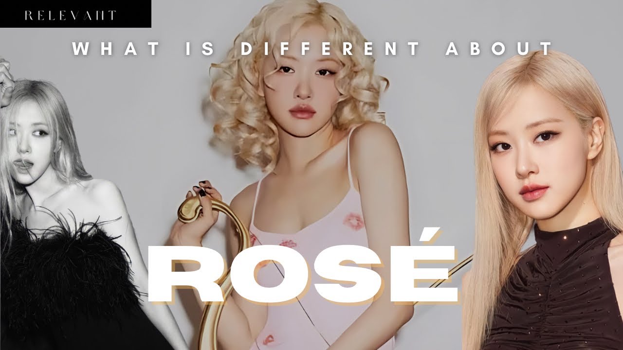 What makes blackpink ROSÉ different?