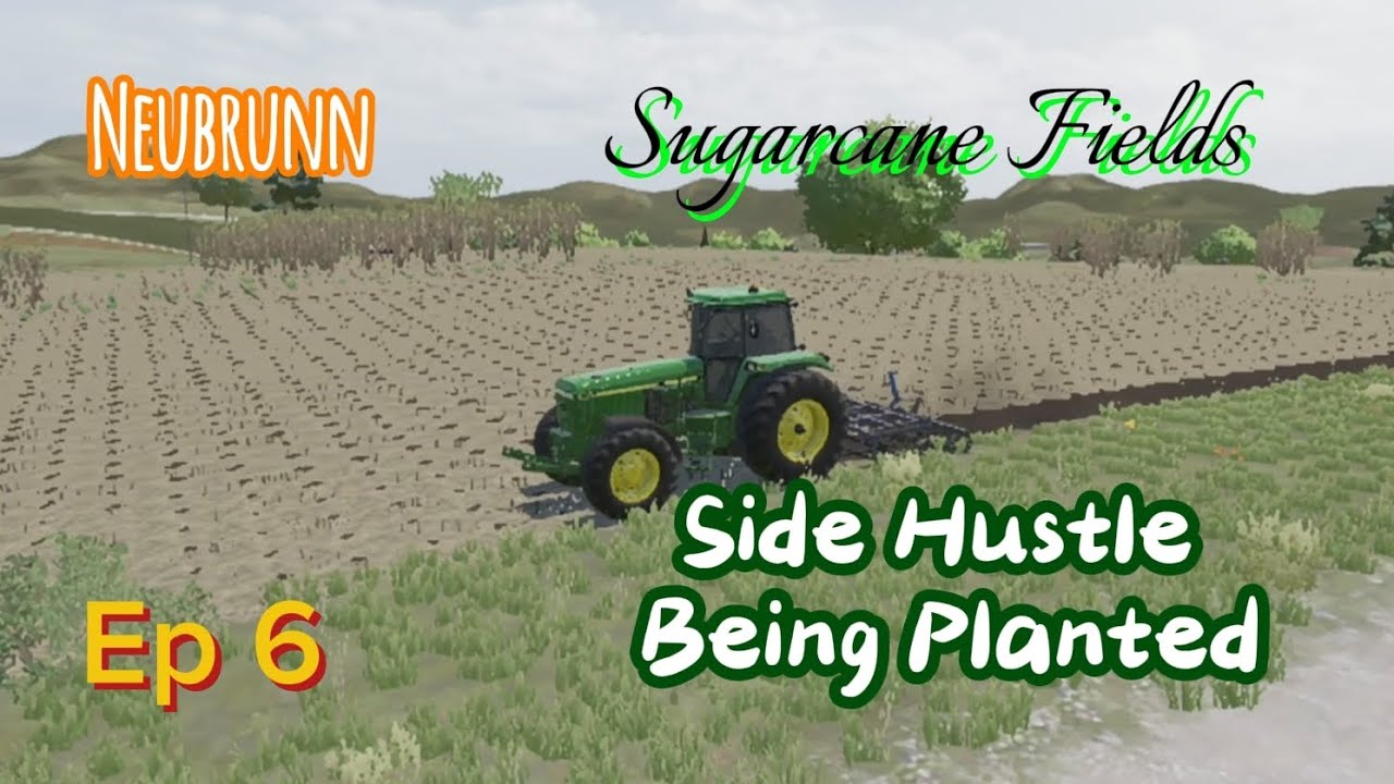 Sugarcane Fields/ Neubrunn/ FS 23/ Ep 6/ Mobile/ Timelapse/ Side Hustle Being Planted 