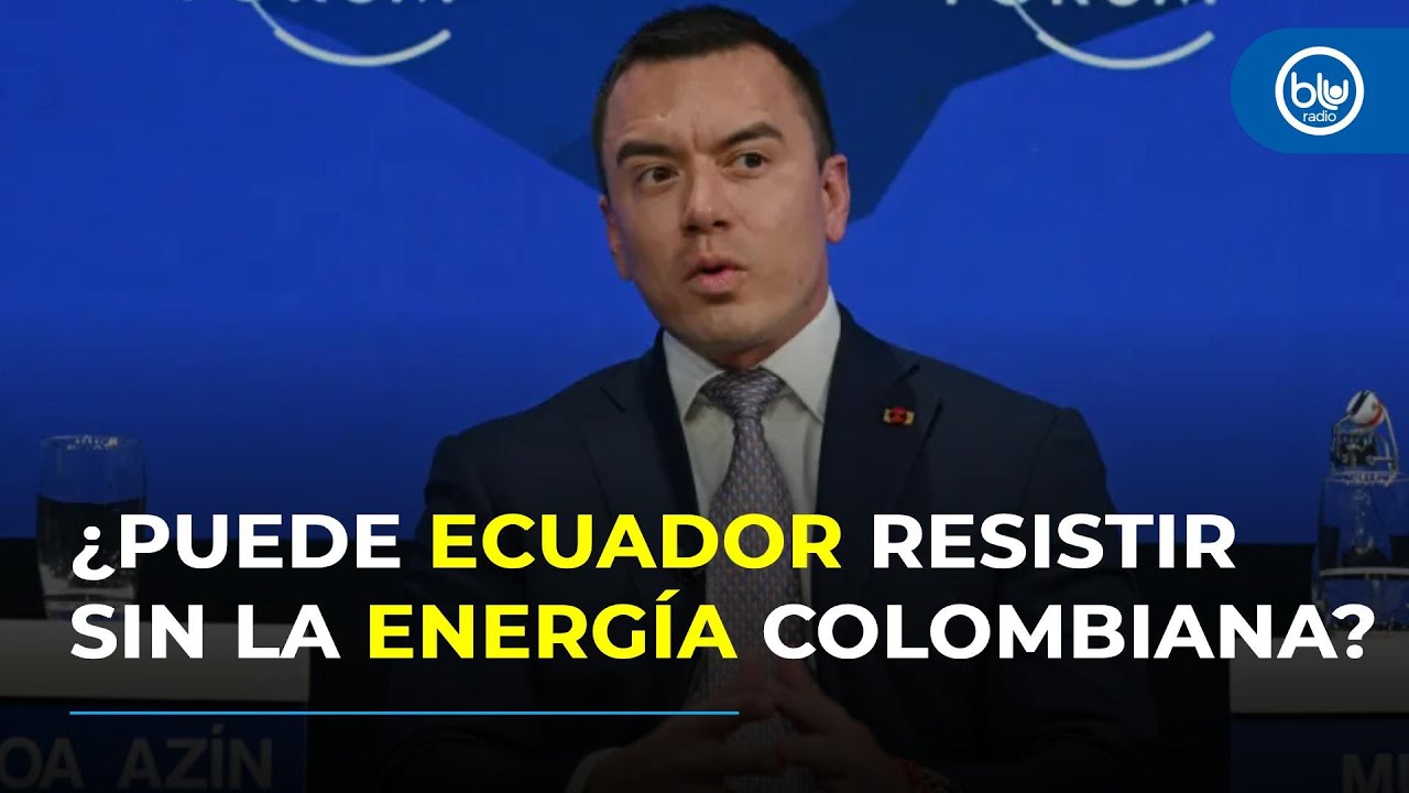 Ecuador dice estar bien hoy, pero ¿qué pasaría sin la energía que le vende Colombia?