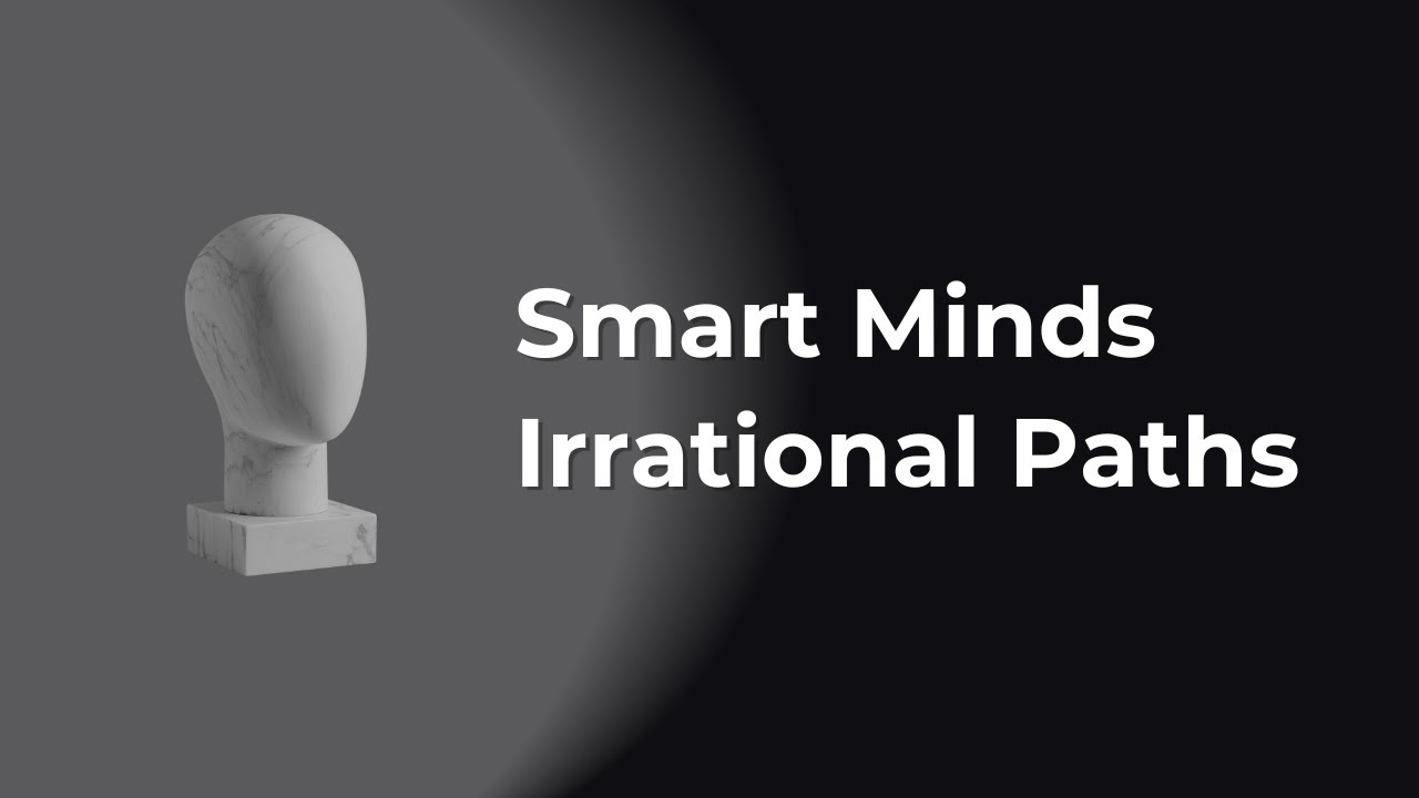 Why Smart People Make Irrational Decisions