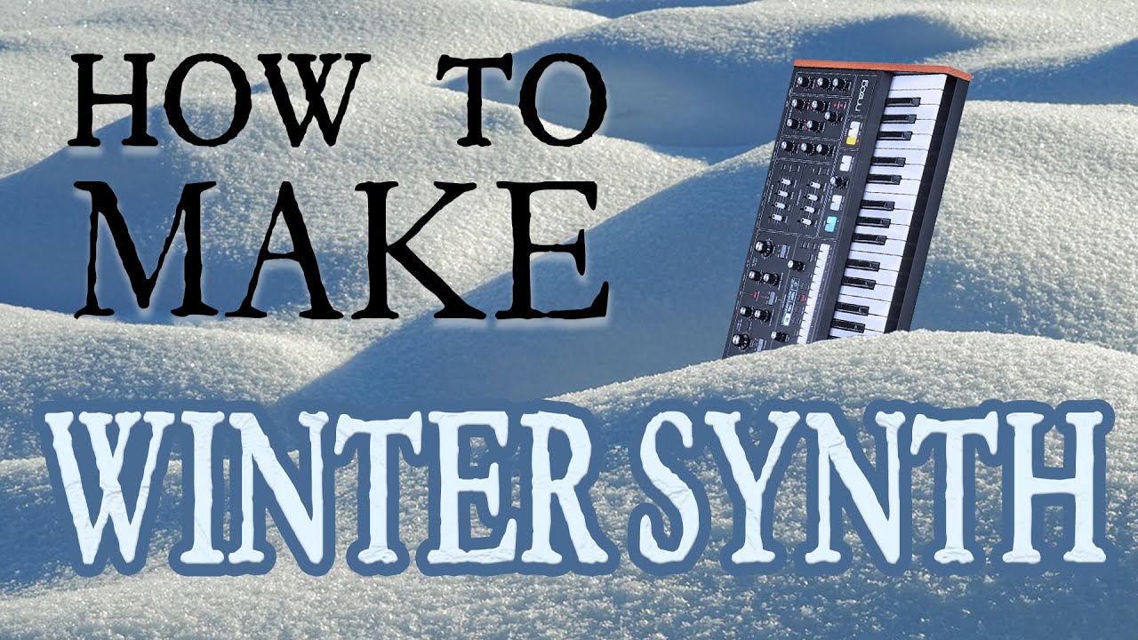 How to Make Winter Synth