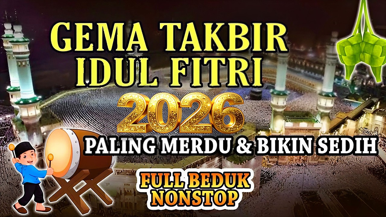 GEMA TAKBIR IDUL FITRI 2025 FULL BEDUG TERBARU || TAKBIRAN IDUL FITRI PALING MERDU & BIKIN SEDIH
