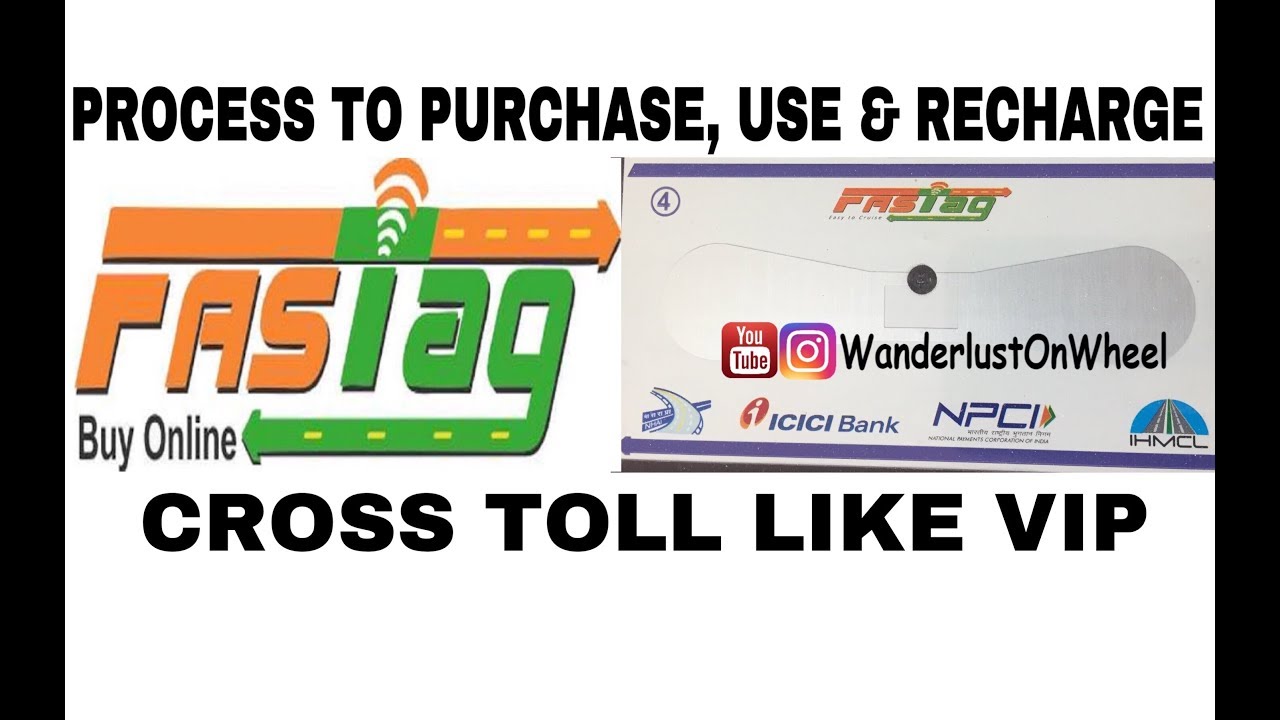 FASTAG | HOW TO PURCHASE, USE, LOGIN, RECHARGE & ADVANTAGE | Wanderlust On Wheel