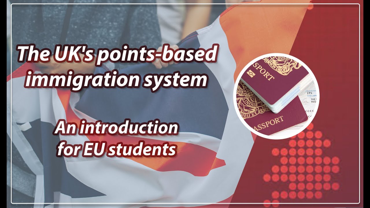 The UK's points-based immigration system | An introduction for EU students