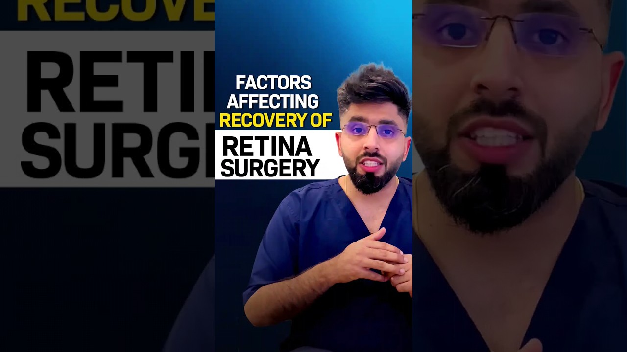 Factors Affecting Recovery of Retina Surgery @your_retina_doctor