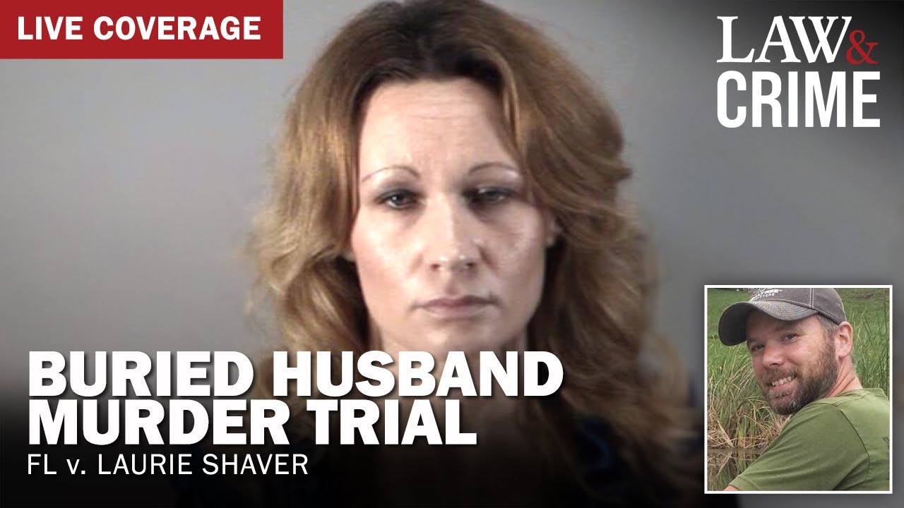 LIVE: Buried Husband Murder Trial &mdash; FL v. Laurie Shaver &mdash; Day 3