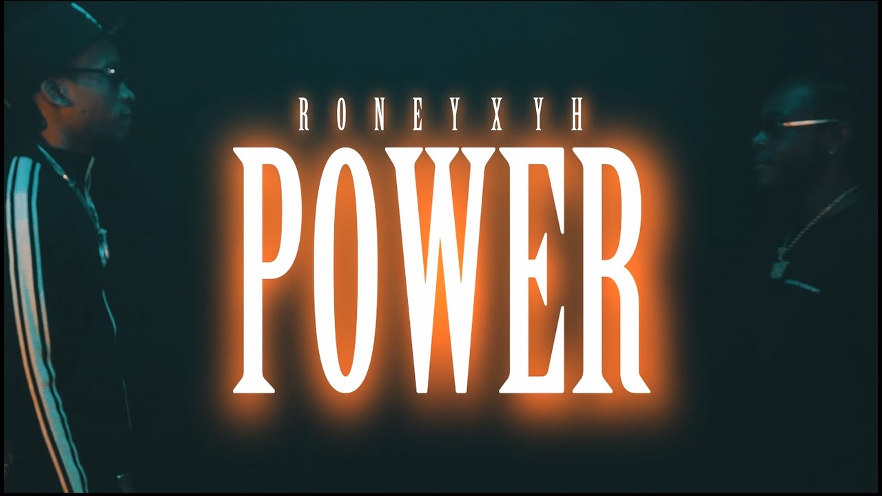 Roney x YH - Power (Official Video)