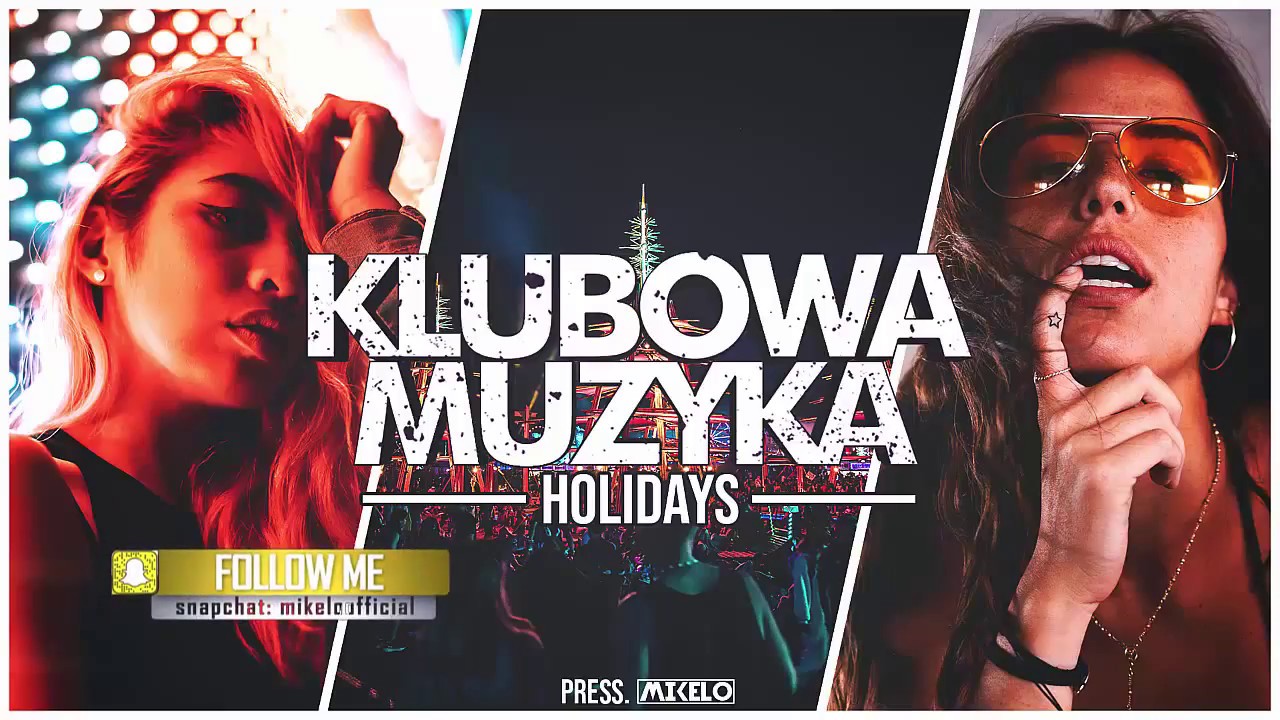 Najlepsza Klubowa Muzyka # Holidays 2018 - Pres. Mikelo