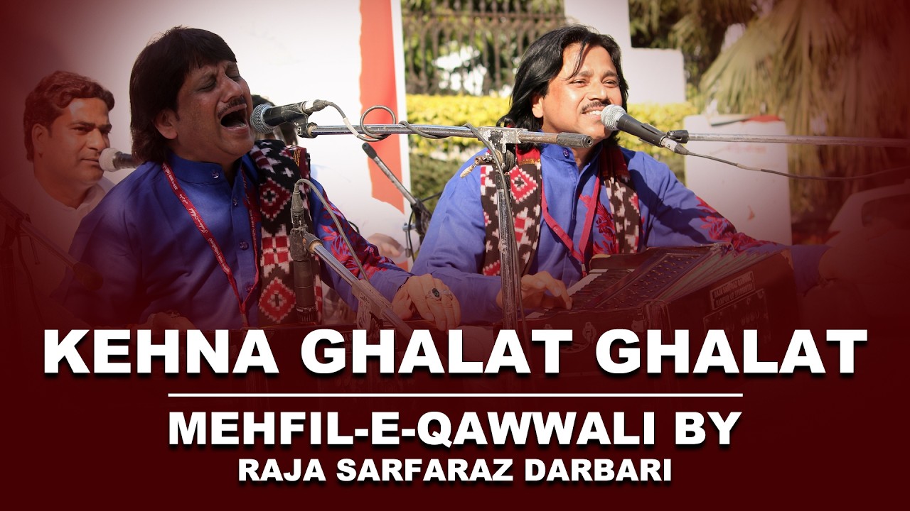 Kehna Ghalat Ghalat | Mehfil-e-Qawwali | Raja Sarfaraz Darbari & Group Live | Jashn-e-Adab 2024
