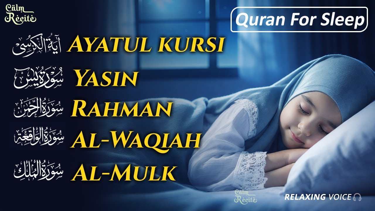 Calming Quran Recitation Before Sleep | Al-Fatiha, Ayatul Kursi, Yasin, Rahman, Mulk, Waqiah